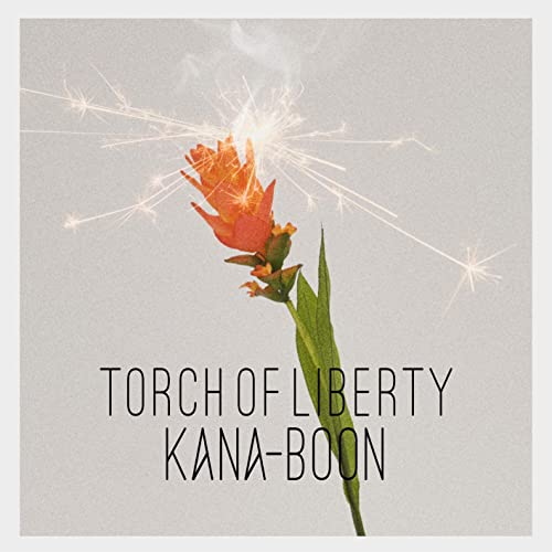 Kana Boon Torch Of Liberty のmp3フル配信ダウンロード情報まとめ Musicsmash